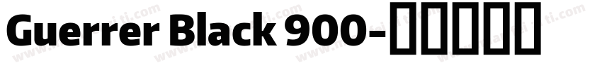 Guerrer Black 900字体转换